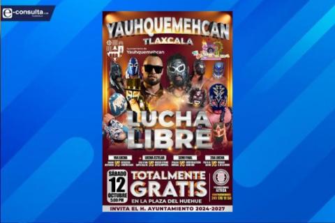 Ya está listo el cartel de lucha libre para la feria de Yauhquemehcan