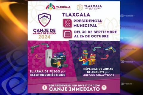 Ayuntamiento de Tlaxcala se suma a la Campaña de Canje de @.rmas 2024