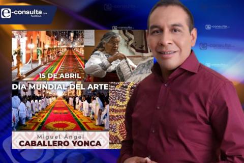 Caballero Yonca reconoció el arte como una muestra de identidad tlaxcalteca