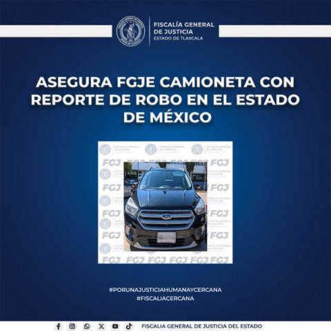 Asegura FGJE camioneta con reporte de robo en el Estado de México