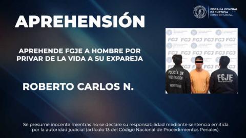 Aprehende FGJE a Roberto Carlos N. por privar de la vida a su expareja