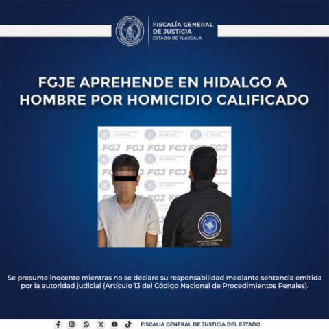 FGJE aprehende en Hidalgo a hombre por homicidio calificado