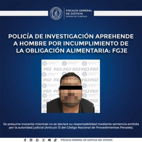 Policía de investigación aprehende a hombre por incumplimiento de la obligación alimentaria