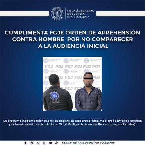 Cumplimentan orden de aprehensión contra hombre por no comparecer a la audiencia inicial