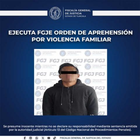 Ejecuta FGJE orden de aprehensión por violencia familiar